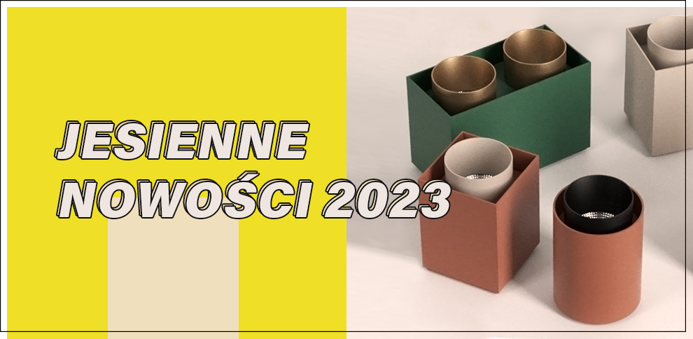 Poznaj nowe oprawy z naszej jesiennej oferty!